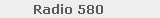 Radio 580